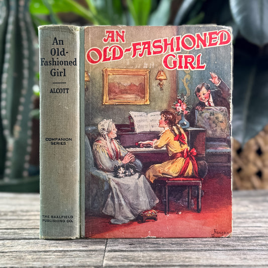 An Old-Fashioned Girl, Louisa May Alcott, Saalfield, 1928