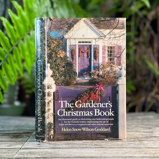 The Gardener's Christmas Book, Helen Snow Wilson Goddard, 1967