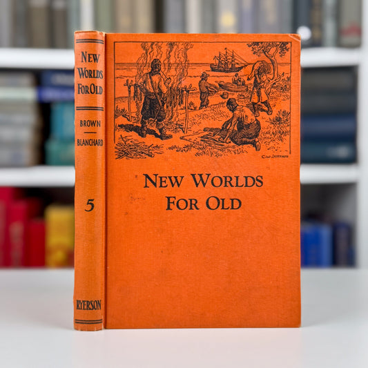 New Worlds For Old, Grade V, 1942 Ontario Social Studies School Book