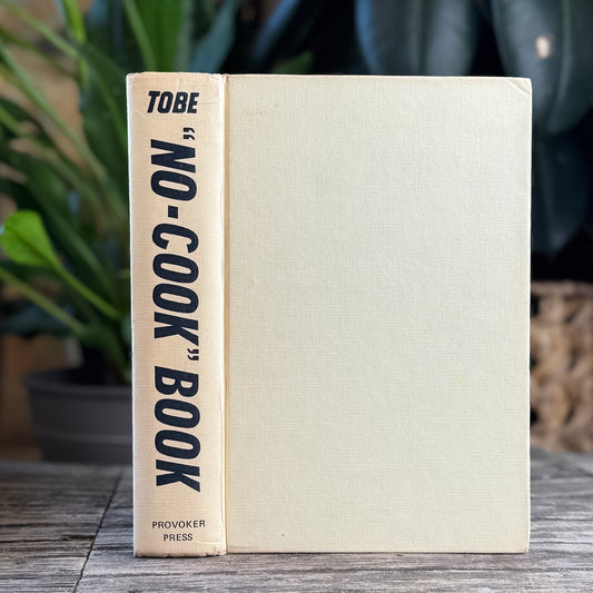 John H. Tobe's Health Giving Life Saving "No-Cook" Book, Raw Diet
