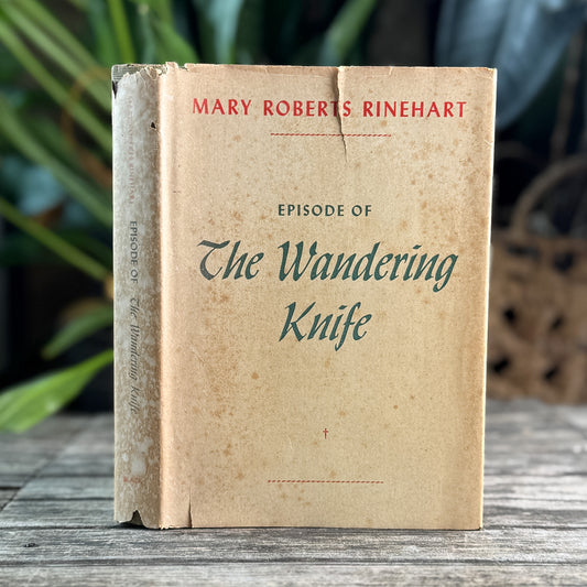 Episode of The Wandering Knife, Mary Roberts Rinehart, 1950, Detective Book Club edition
