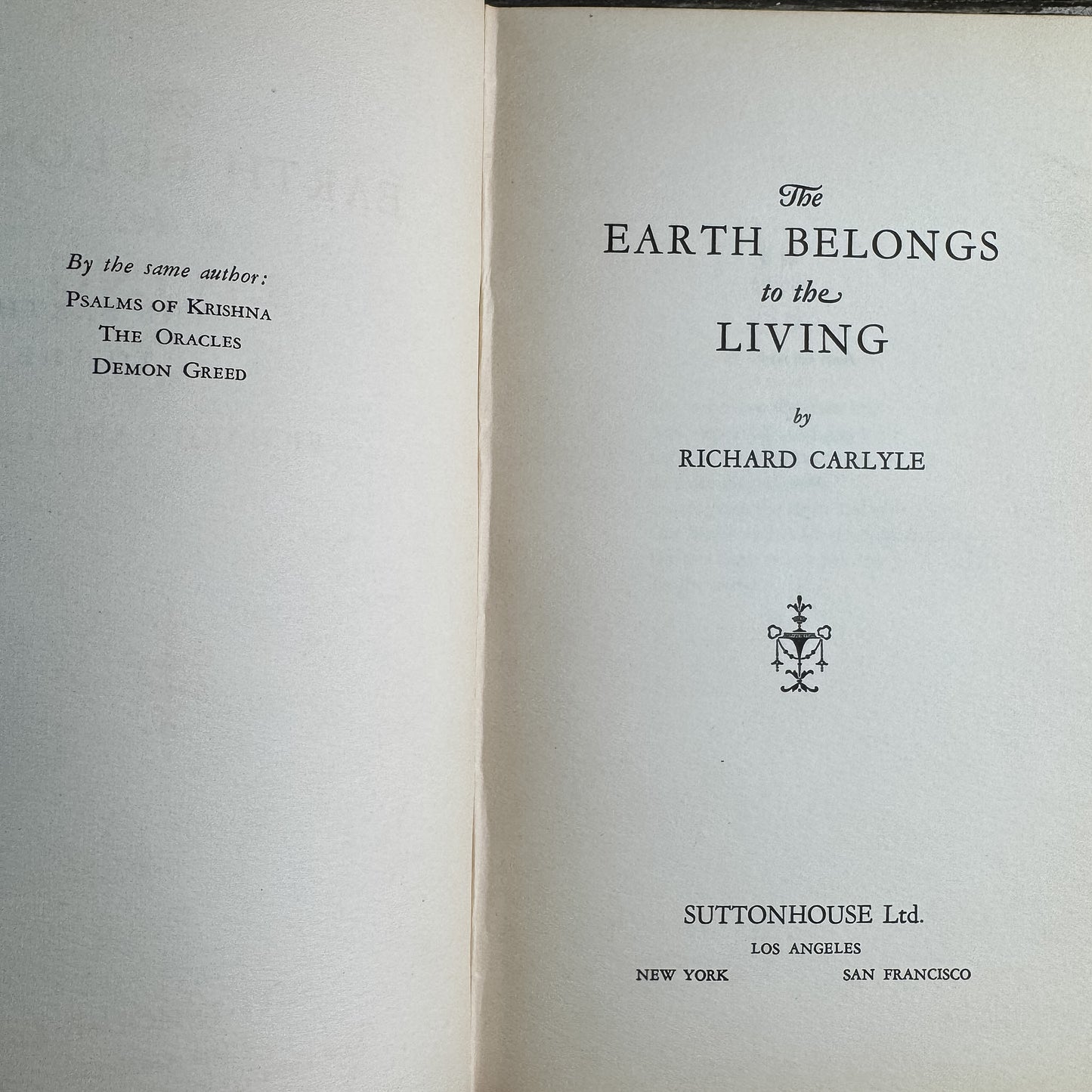 The Earth Belongs to the Living, Richard Carlyle, 1936, First Edition — signed
