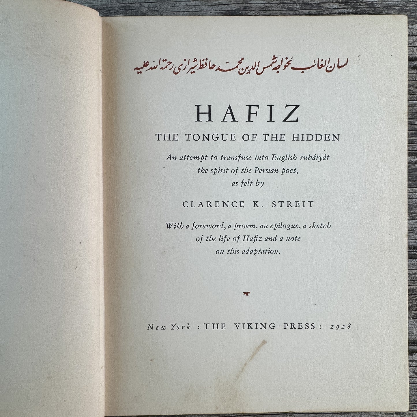 Hafiz: The Tongue of the Hidden, Clarence K. Streit, 1928