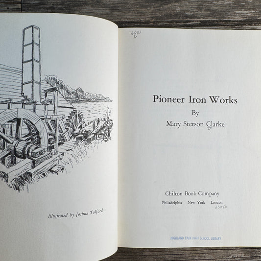 Pioneer Iron Works, Mary Stetson Clarke, 1968 First Edition