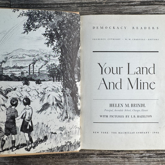 Your Land and Mine, Helen M. Brindl, 1940, Democracy Readers Series