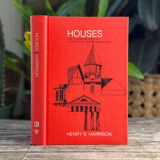 Houses: The Illustrated Guide to Construction, Design and Systems, Henry S. Harrison, 1979