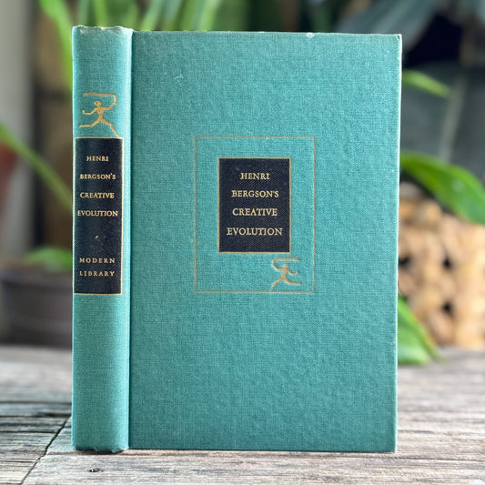 Creative Evolution, Henri Bergson, 1944, Modern Library Edition