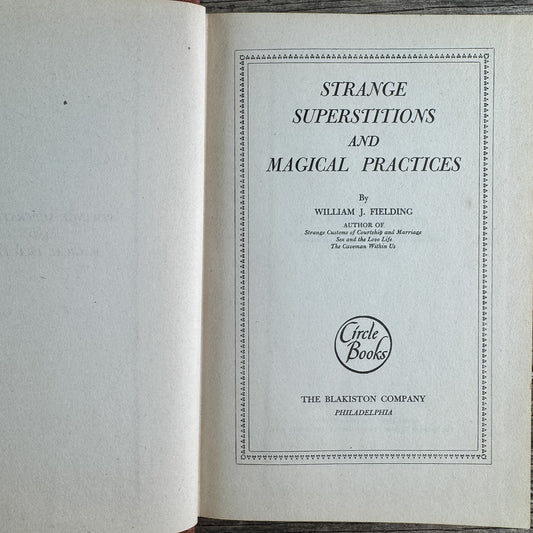 Strange Superstitions and Magical Practices, William J. Fielding, 1945