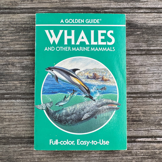 Whales and Other Marine Mammals, A Golden Guide, 1990