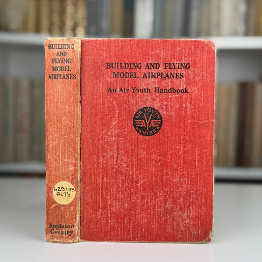 Building and Flying Model Airplanes, Air Youth Handbook, 1941