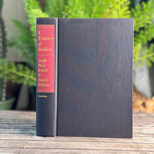 A Treasury of Birdlore, Edited by Joseph Wood Krutch and Paul S. Eriksson, 1962