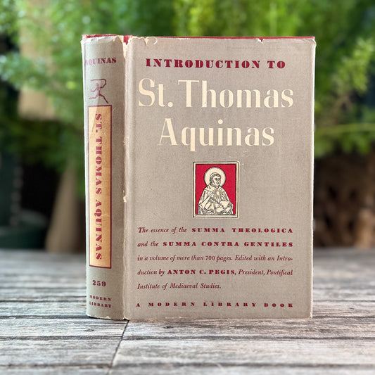 Introduction to St. Thomas Aquinas, Edited by Anton C. Pegis, 1948 Modern Library Edition