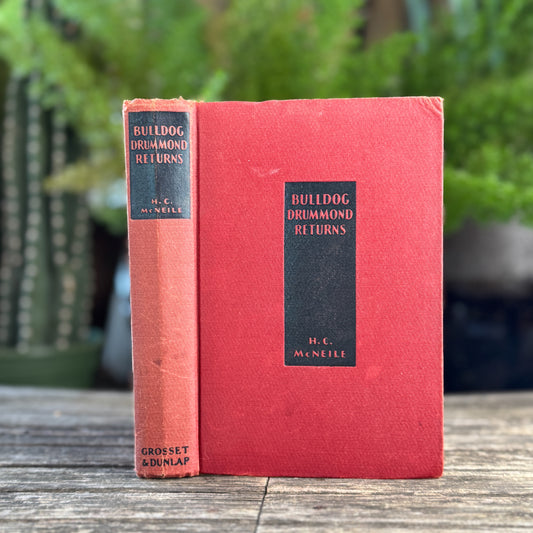 Bulldog Drummond Returns, H.C. McNeile 1932 Hardcover