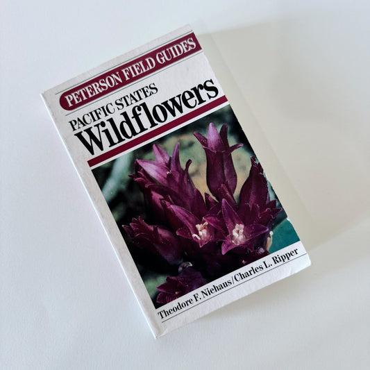 A Field Guide to Pacific States Wildflowers, 1976, Roger Tory Peterson - Pretty Old Books