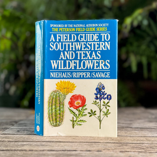 A Field Guide to Southwestern and Texas Wildflowers, Niehaus, Ripper, and Savage, 1984 - Pretty Old Books