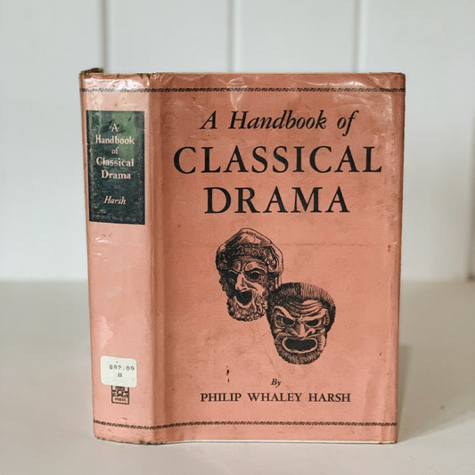 A Handbook of Classical Drama, Hardcover 1960 - Pretty Old Books