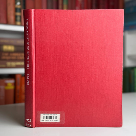 A Visual History of the United States by Harold U. Faulkner, 1953 - Pretty Old Books