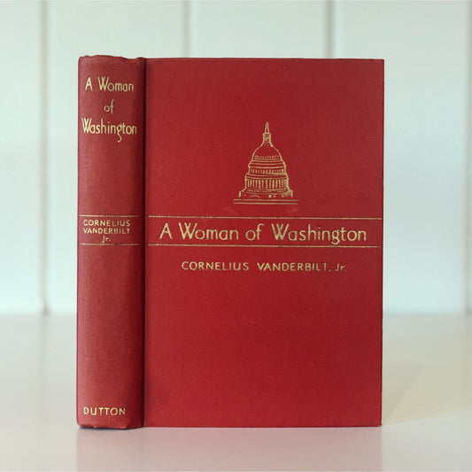 A Woman of Washington, Cornelius Vanderbilt, Jr, 1937 - Pretty Old Books