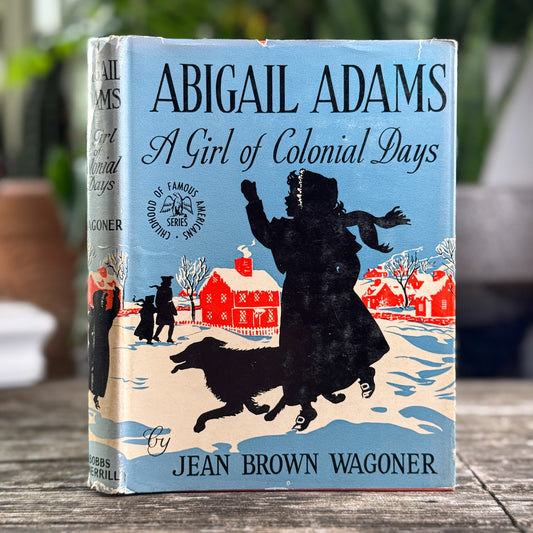 Abigail Adams: A Girl of Colonial Days, Childhood of Famous Americans, 1949, Hardcover - Pretty Old Books