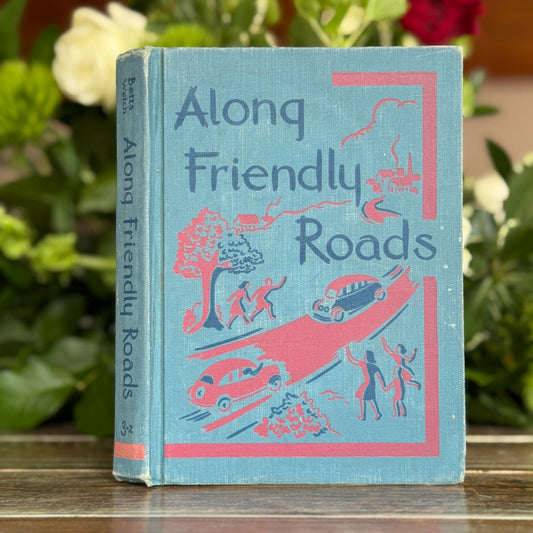 Along Friendly Roads, 1953 Betts Basic Reader - Pretty Old Books