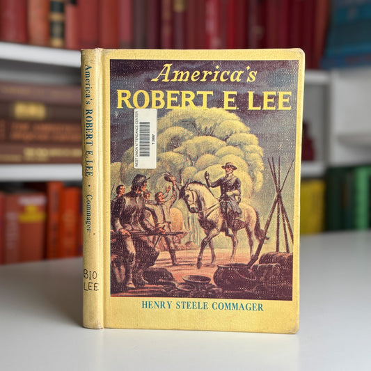 America's Robert E. Lee, Henry Steele Commager, 1951, Illustrated Hardcover - Pretty Old Books