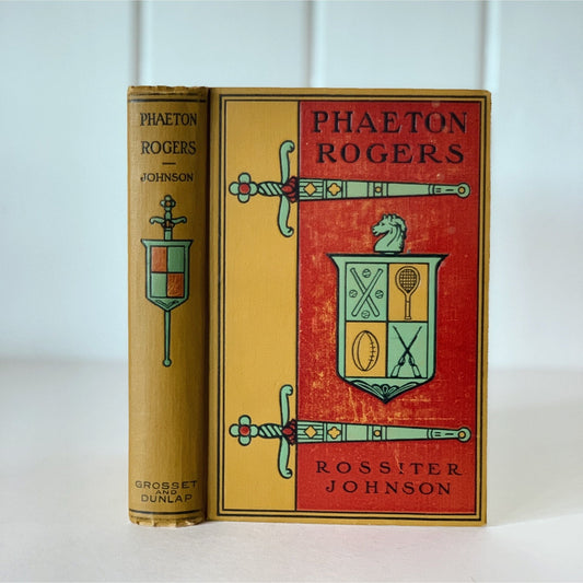 Antique RARE Phaeton Rogers: A Novel of Boy Life, 1903, Rossiter Johnson - Pretty Old Books