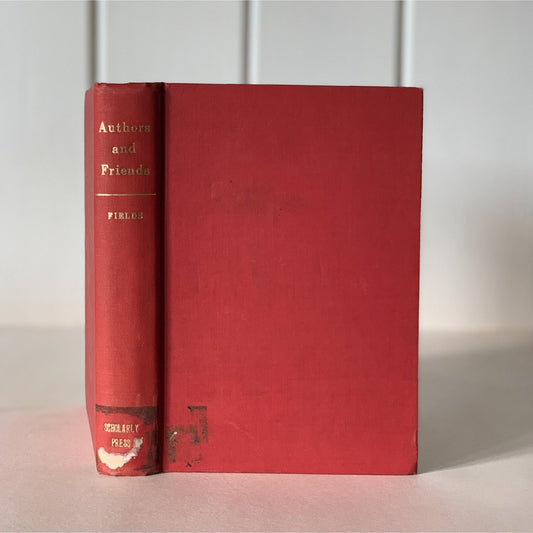 Authors and Friends, Annie Fields, Literary Biographies, Vintage 1969 Reprint - Pretty Old Books