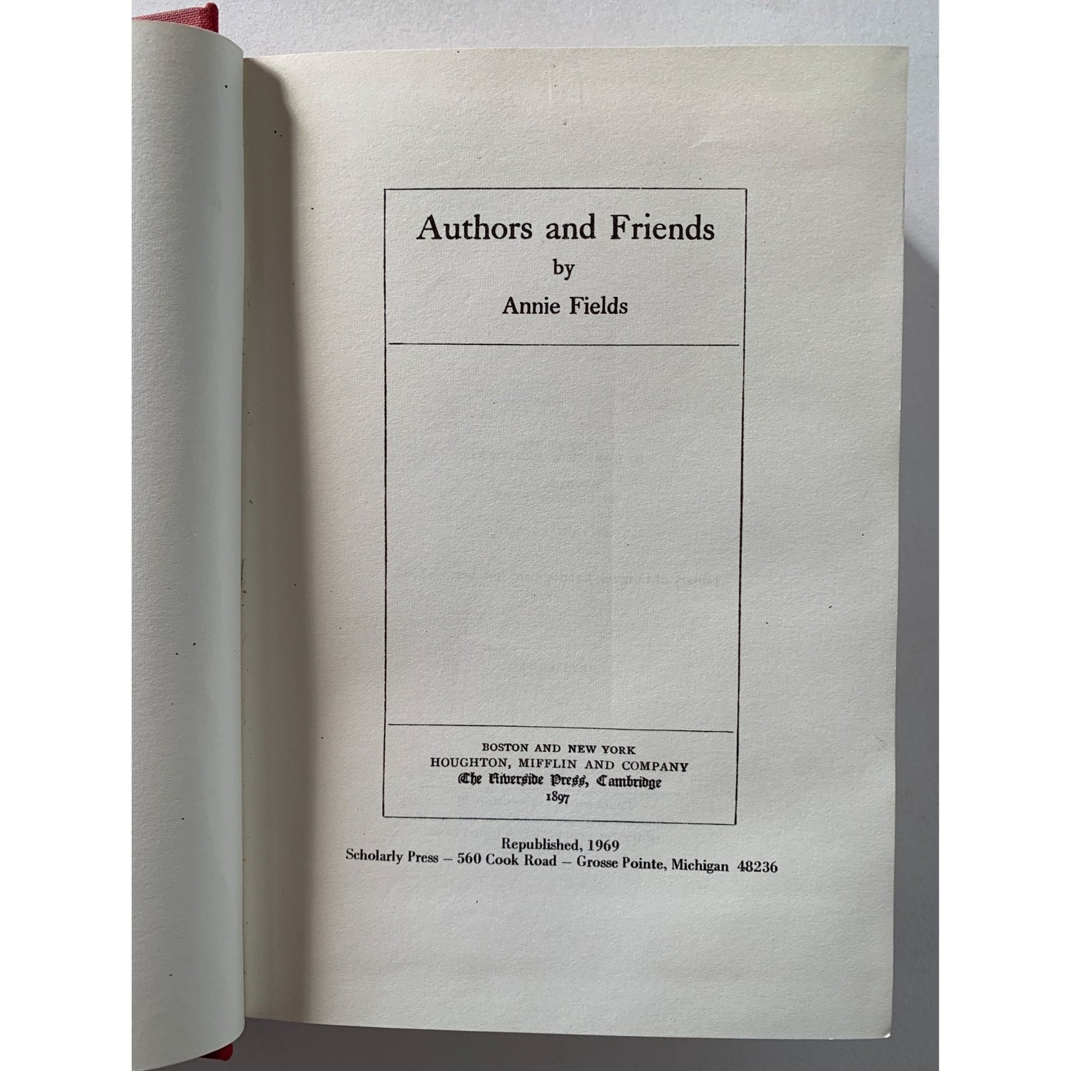 Authors and Friends, Annie Fields, Literary Biographies, Vintage 1969 Reprint - Pretty Old Books