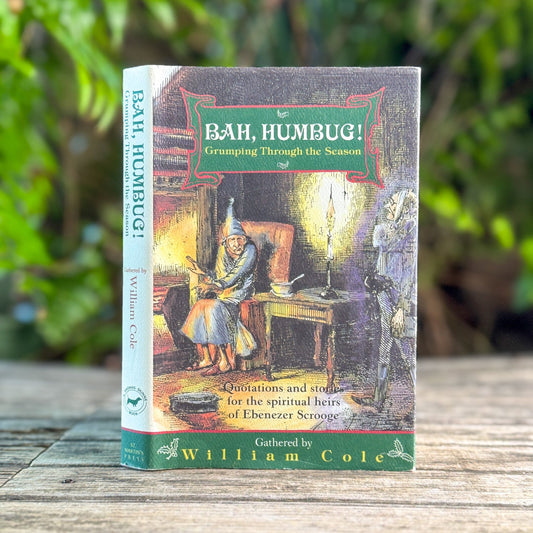 Bah, Humbug, Grumping Through the Season, William Cole, 1992, First Edition - Pretty Old Books