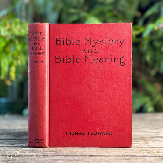Bible Mystery and Bible Meaning, Thomas Troward, 1913 - Pretty Old Books