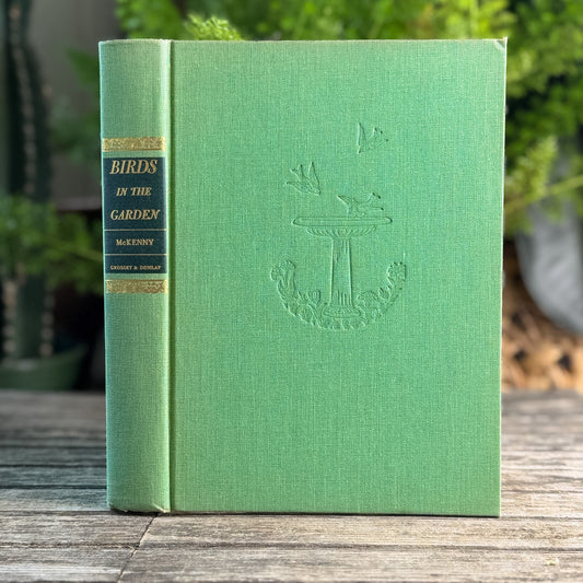 Birds in the Garden and How to Attract Them, Margaret McKenny, 1971 Printing - Pretty Old Books
