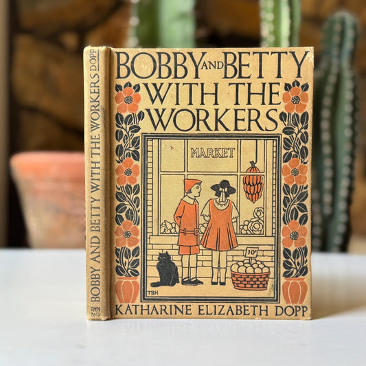 Bobby and Betty With the Workers, 1923, Antique Kids Book - Pretty Old Books