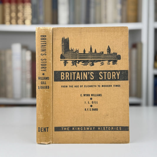 Britain's Story, The Kingsway Histories, 1945 Illustrated School Bool - Pretty Old Books