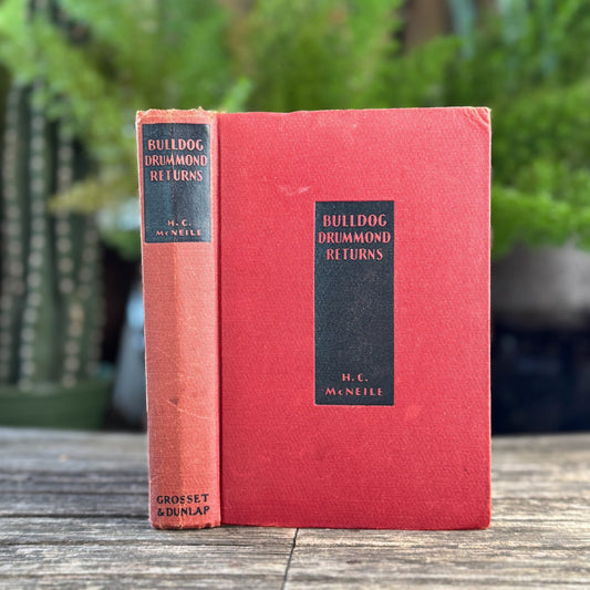 Bulldog Drummond Returns, H.C. McNeile 1932 Hardcover - Pretty Old Books