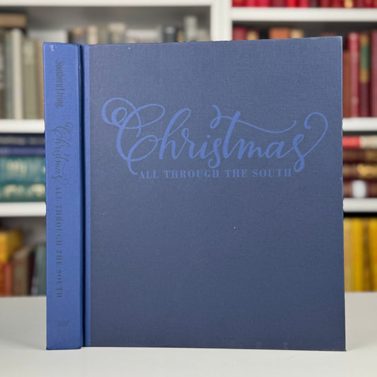Christmas All Through the South, Southern Living, 2014, Oversized Hardcover - Pretty Old Books