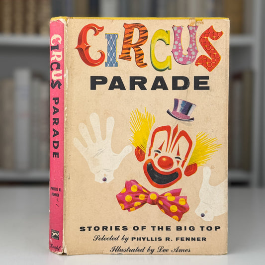Circus Parade: Stories of the Big Top, First Edition, Weekly Reader Book - Pretty Old Books
