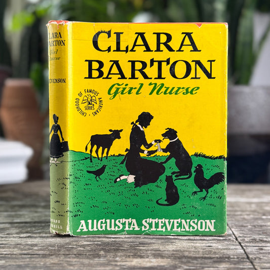 Clara Barton: Girl Nurse, Childhood of Famous Americans, 1946, Hardcover - Pretty Old Books
