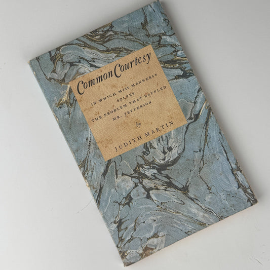 Common Courtesy: In Which Miss Manners Solves the Problem That Baffled Mr. Jefferson - Pretty Old Books