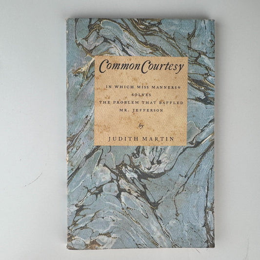Common Courtesy: In Which Miss Manners Solves the Problem That Baffled Mr. Jefferson - Pretty Old Books