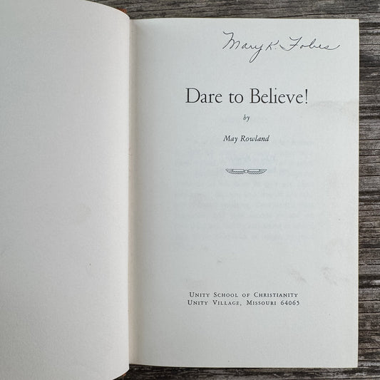 Dare to Believe!, May Rowland, 1961 - Pretty Old Books
