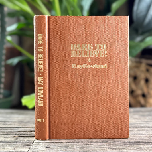 Dare to Believe!, May Rowland, 1961 - Pretty Old Books