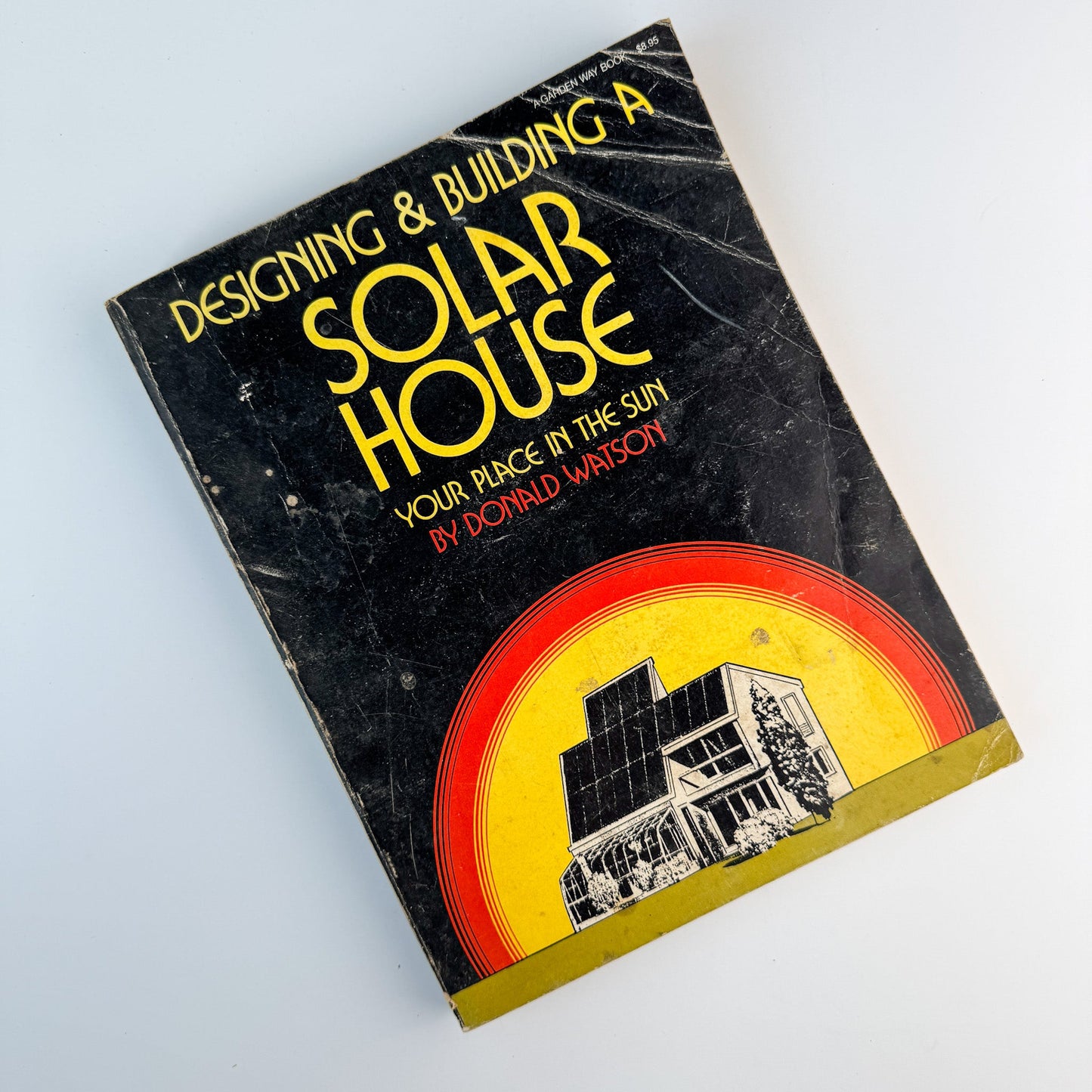Designing & Building a Solar House: Your Place in the Sun, Donald Watson, 1977 - Pretty Old Books