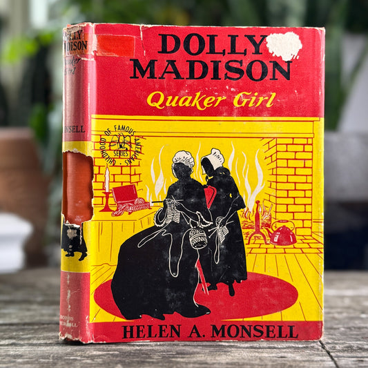 Dolly Madison: Quaker Girl Childhood of Famous Americans, 1944, Hardcover - Pretty Old Books