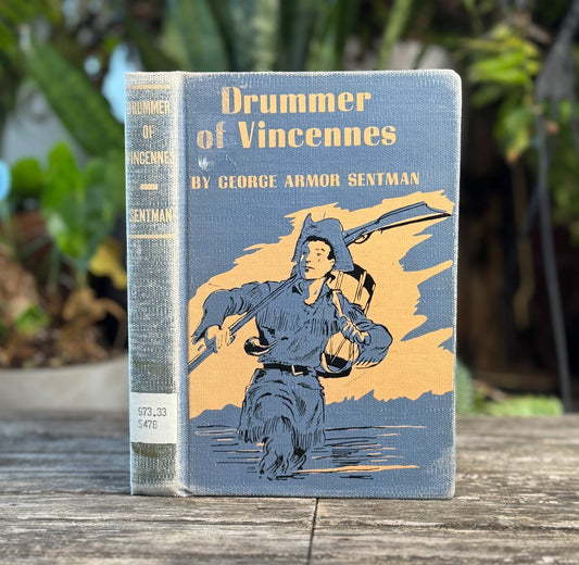 Drummer of Vincennes: A Story of the George Rogers Clark Expedition, 1952, 1st Ed. - Pretty Old Books