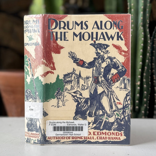 Drums Along the Mohawk, Walter D. Edmonds, 1936 (Sixtieth Printing) - Pretty Old Books