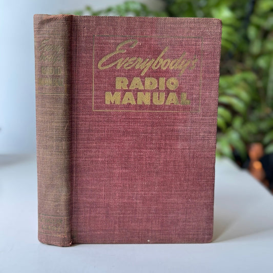 Everybody's Radio Manual - How to Build and Repair Radio Receivers, 1943 - Pretty Old Books