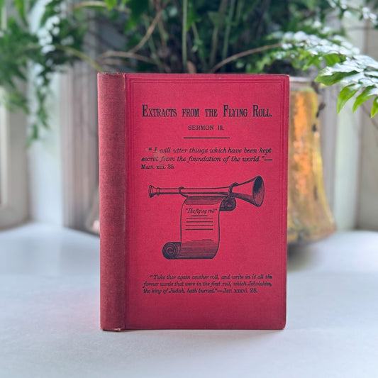 Extracts From the Flying Roll, Sermon III, 1881 - Pretty Old Books