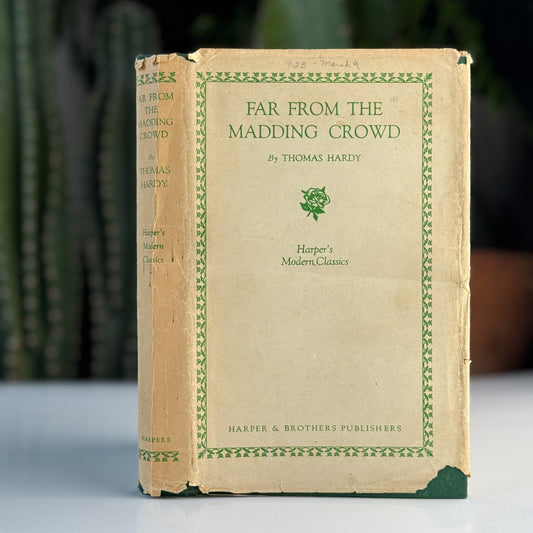 Far From the Madding Crowd, Thomas Hardy, Harper's Modern Classics 1918 Green HCDJ - Pretty Old Books