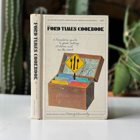 Ford Times Cookbook: A Traveler's Guide to Good Eating at Home and on the Road, 1968 - Pretty Old Books