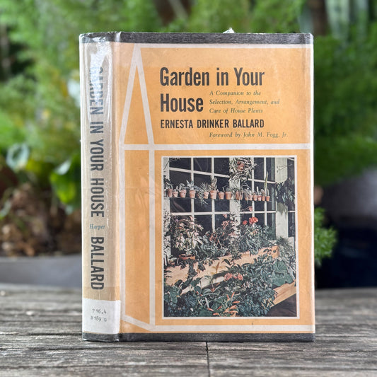 Garden in Your House by Ernesta Drinker Ballard, 1958 - Pretty Old Books